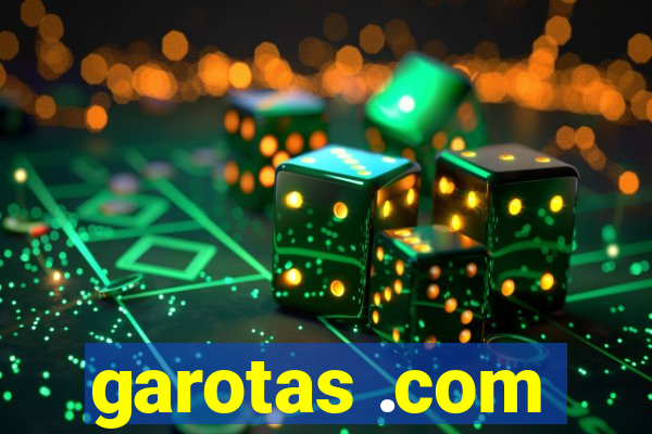 garotas .com